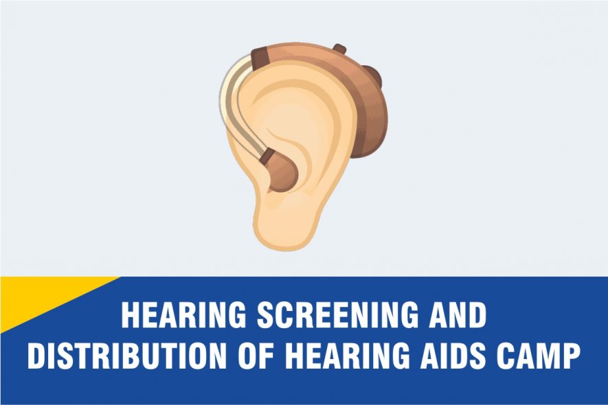 Hearing Screening and Distribution of Hearing Aids Camp was organised